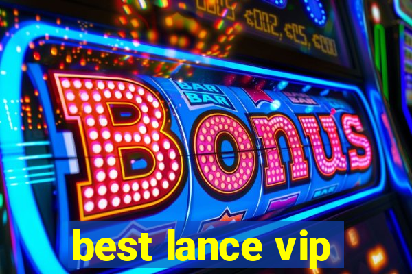 best lance vip